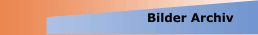 Bilder Archiv